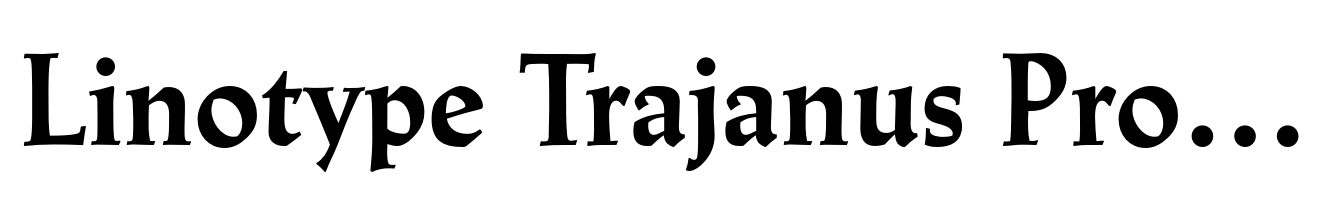 Linotype Trajanus Pro Bold